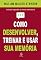 Livro Como desenvolver, treinar e usar sua memória (Segredos da mente milionária)