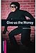 Give Us the Money: Comic-strip (Oxford Bookworms Starters)