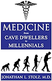 Medicine From Cave Dwellers to Millennials