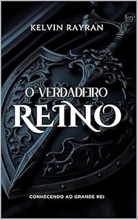 Livro O Verdadeiro Reino : Conhecendo ao Grande Rei