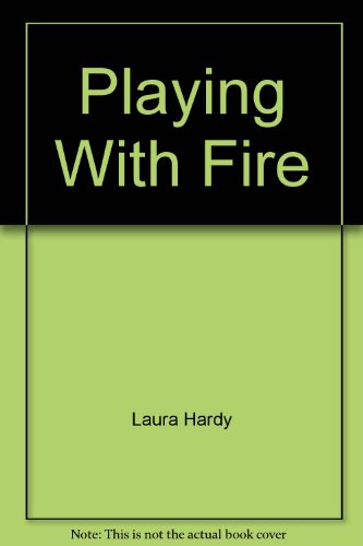 Playing With Fire