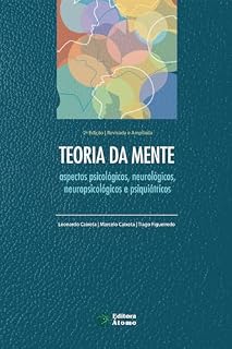 Livro Teoria da Mente: Aspectos psicológicos, neurológicos, neuropsicológicos e psiquiátricos