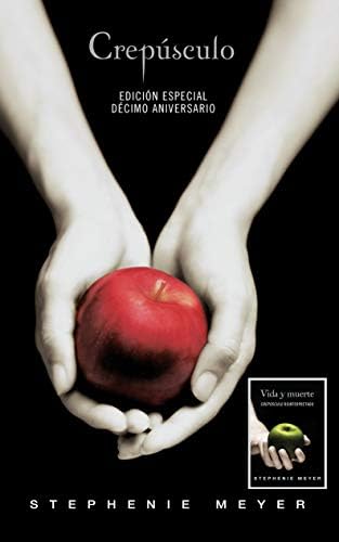 Crepúsculo. Vida y muerte [Twilight: Life and Death]: Décimo aniversario [10th Anniversary]