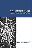 Systematic Theology: The Doctrine of God: 1