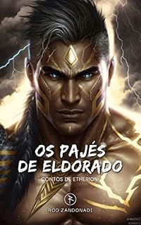 Livro OS PAJÉS DE ELDORADO (Contos de Etherion Livro 2)