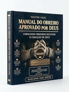 Livro MOAPD- Manual do obreiro aprovado por Deus: A excelência do ministério. Nascidos para servir
