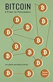 Bitcoin: A Primer for Policymakers by Jerry Brito, Andrea Castillo