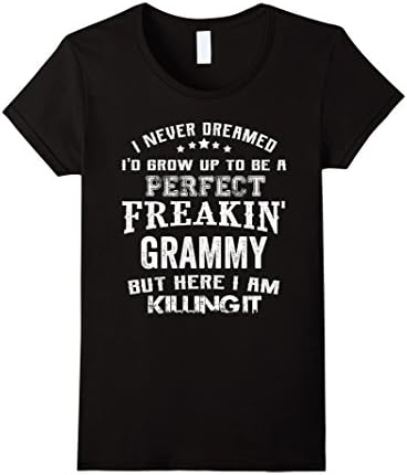 Womens Perfect Freakin' Grammy Here I'm Killin' It Shirt Funny Large Black