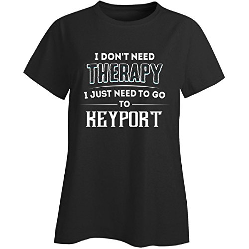 Don't Need Therapy Need To Go To Keyport City - Ladies T-shirt Black Ladies XL