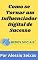 Livro Como Se Tornar Um Influenciador Digital De Sucesso