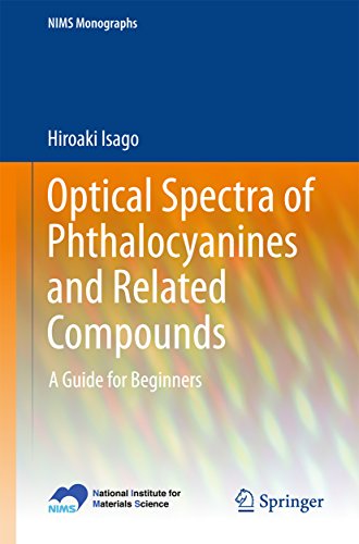 Optical Spectra of Phthalocyanines and Related Compounds: A Guide for Beginners (NIMS Monographs)