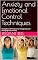 Livro Anxiety and Emotional Control Techniques : Strategies and Practices for Recognizing and Managing Daily Anxiety