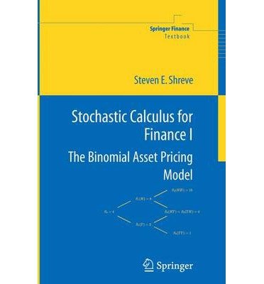  Steven Shreve Stochastic Calculus For Finance I The Binomial Asset Pricing Model Springer Finance Springer Fin 2004 Shreve Steven Books