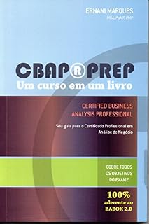 Livro CBAP Prep - Um curso em um Livro: Seu guia para o Certificado Profissional em Análise de Negócio