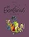 Les Excalibrius, Tome 1 : Les enfants rois by