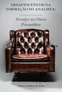 Livro Desafios Éticos Na Formação Do Analista: