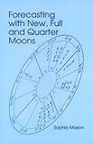 Forecasting with New, Full and Quarter Moons