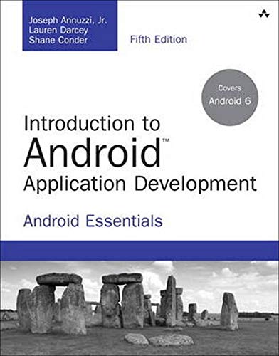 Introduction to Android Application Development: Android Essentials ...