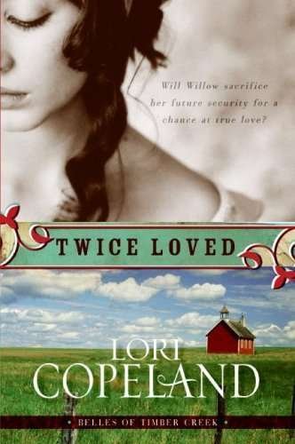 Twice Loved (Bells of timber creek) 1615232958 Book Cover