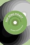 Barry Kernfeld, "Pop Song Piracy: Disobedient Music Distribution Since 1929" (U Chicago Press, 2011)