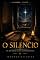 Livro O SILÊNCIO: Os 400 Anos de Silêncio e a Espera do Messias (A Aliança Livro 7)