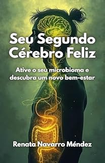 Livro Seu Segundo Cérebro Feliz: Ative o seu microbioma e descubra um novo bem-estar