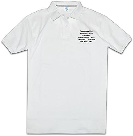 As You Get Older 3 Things Happen Men Golf Polo Shirts XXL White