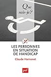 Les personnes en situation de handicap: « Que sais-je ? » n° 2556 (French Edition) by 