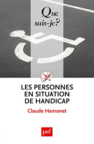 Les personnes en situation de handicap: « Que sais-je ? » n° 2556 (French Edition) by Claude Hamonet