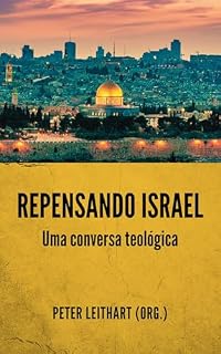 Livro Repensando Israel: Uma conversa teológica