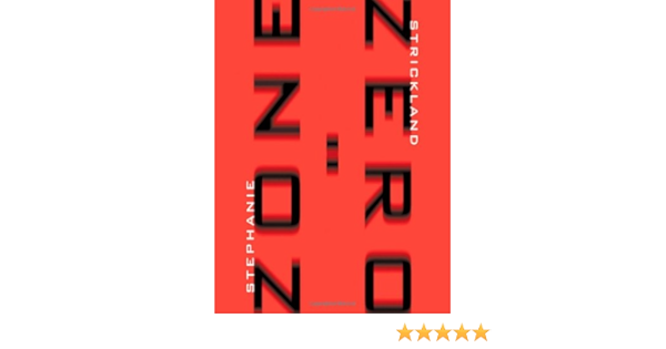 Zone Zero New Series Strickland Stephanie 9781934103012 Amazon Com Books