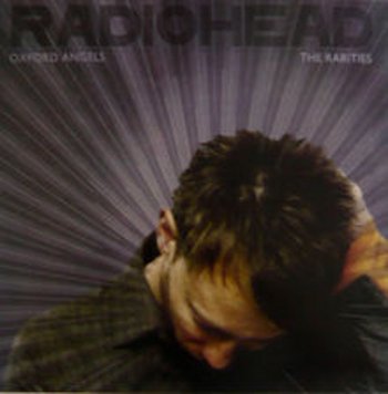 Radiohead - Oxford Angels The Rarities - Zortam Music