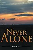 Never Alone: Full Color Version by Shelva R. Davis