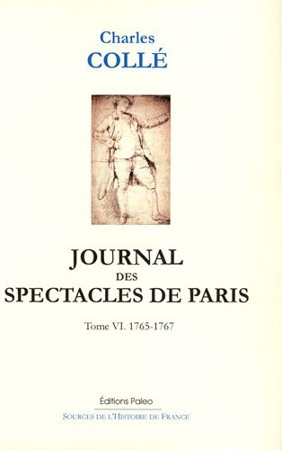 Journal historique sur les hommes de lettres, les ouvrages dramatiques & les événements les plus mémorables du règne de Louis XV