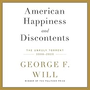 American Happiness and Discontents: The Unruly Torrent, 2008-2020