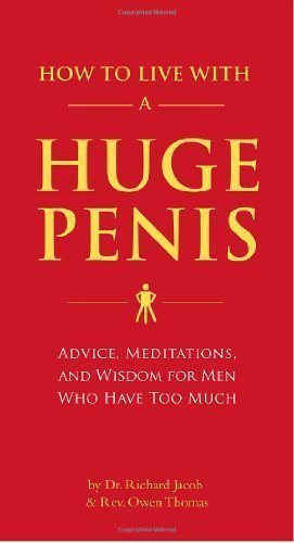 How to Live with a Huge Penis of Richard Jacob, Owen Thomas on 01 April 2009