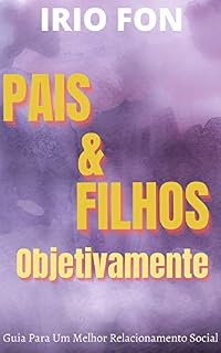 Livro Pais & Filhos: Guia Para Um Melhor Relacionamento Social