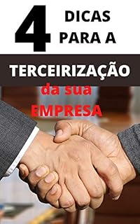 Livro 4 DICAS PARA TERCEIRIZAÇÃO DA SUA EMPRESA