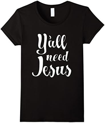 Womens Shirt Garage USA - "Y'all Need Jesus" shirt (clean version) Large Black