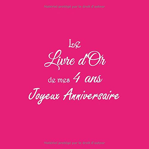 Le Livre D Or De Mes 4 Ans Joyeux Anniversaire Livre D Or Anniversaire 4 Ans Accessoires Decoration Idee Deco Fete Livres Cadeau Pour Bebe Enfant 4 Ans Joyeux Anniversaire French Edition Livres