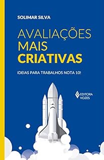 Livro Avaliações mais criativas: Ideias para trabalhos nota 10!