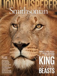 Smithsonian Magazine June 2015 - The Man Who Bonds With Lions