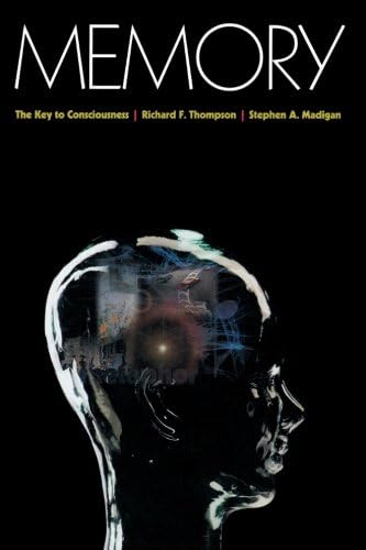 Memory: The Key to Consciousness (Science Essentials, 3)