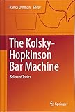 The Kolsky-Hopkinson Bar Machine: Selected Topics