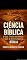 Livro Introdução à Ciência Bíblica: O que é fato histórico e o que é mito/lenda na Bíblia