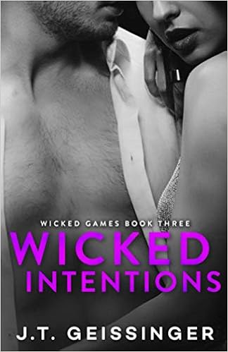 Wicked Intentions Wicked Games Geissinger J T 9780996935890 Amazon Com Books