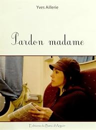 Pardon madame