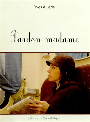 Pardon madame