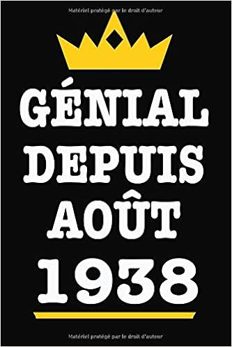 Genial Depuis Aout 1938 Parfait Pour Les Notes Citation Positive Cahier D Ecriture Cahier De Notes Carnet De Notes 1 Pages Lignees Livre Femme Homme Papa Maman French Edition