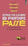 Image de Retour sur l'accord du participe passé : Et autres bizarreries de la langue française